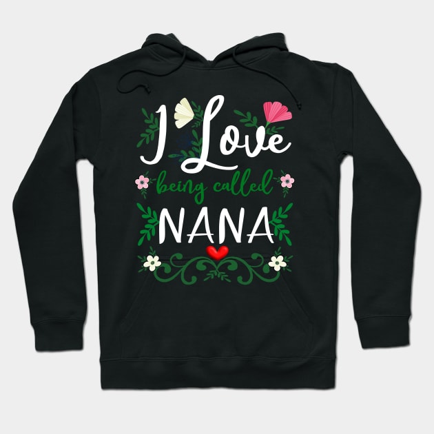 Love Nana I Love Being Called Grandma Mimi Nana Gigi Hoodie by alcoshirts